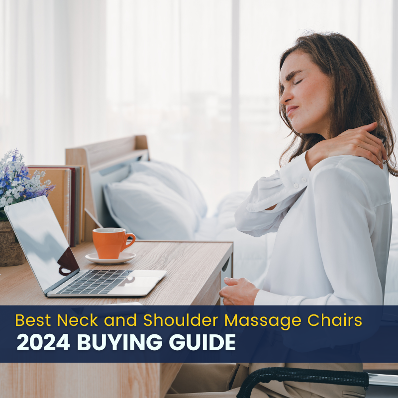 Revitalize and Relieve: Top Picks for Neck and Shoulder Massage Chairs in 2024 Buying Guide Here At The Modern Back