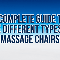 Discover everything you need to know about the various types of massage chairs, from their unique features to their benefits, in this complete and comprehensive guide.