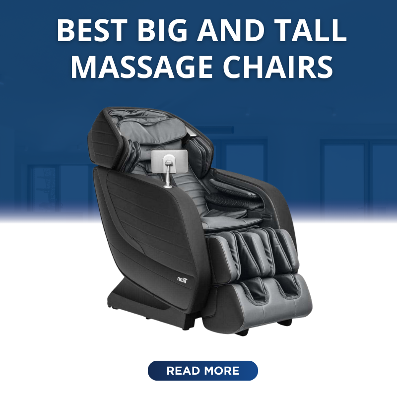 A blog post highlights the best big & tall massage chairs, showcasing models with extended leg rests, adjustable settings, and ergonomic designs that provide comfort and effective massage therapy for taller body frames.