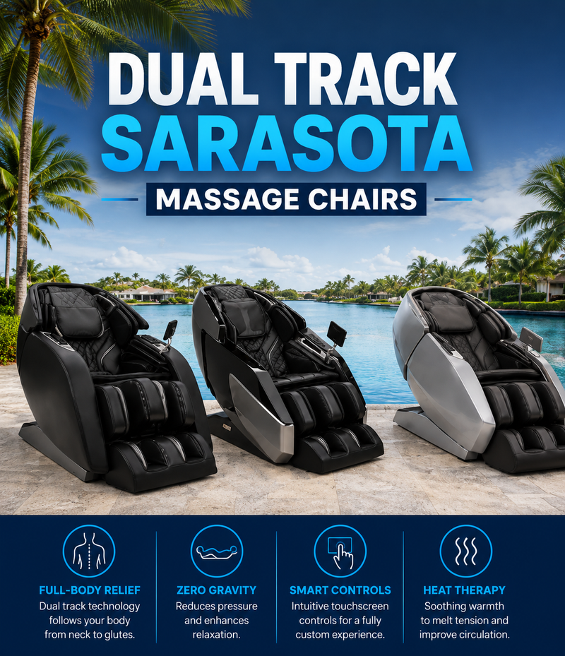 Dual Track Sarasota Massage Chairs graphic featuring three premium massage chairs overlooking a tropical Sarasota waterfront, highlighting dual track technology, full-body massage coverage, zero gravity recline, touchscreen controls, and therapeutic heat features.