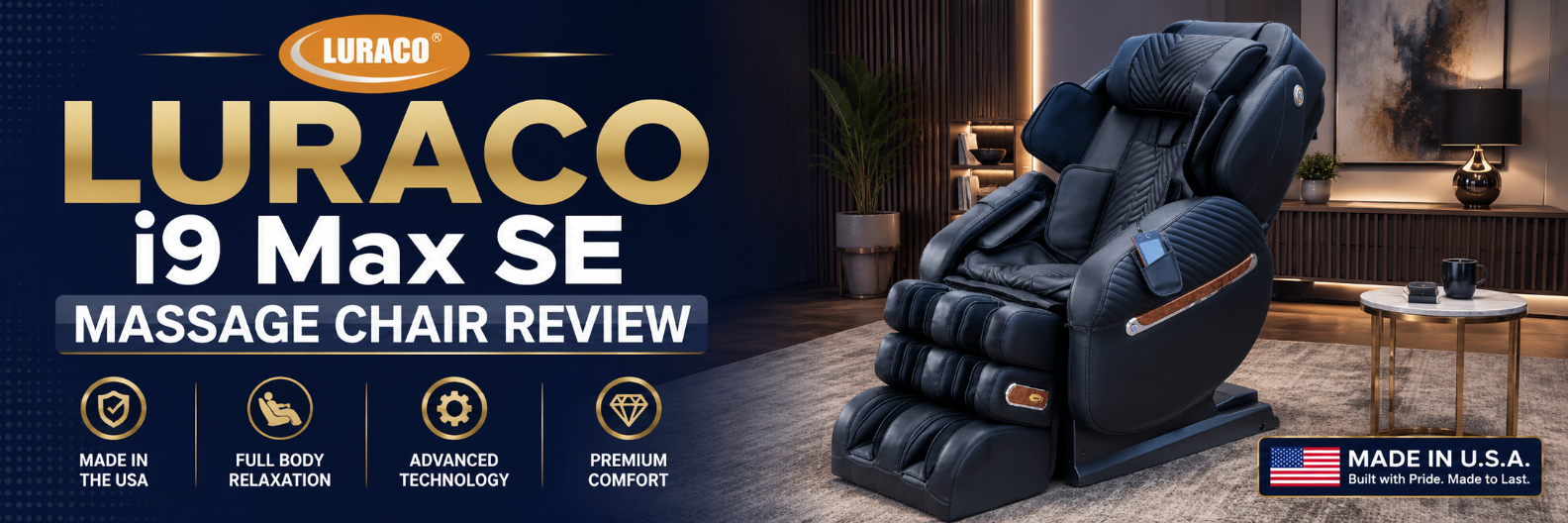 Luraco i9 Max SE massage chair review banner featuring the American-made Luraco i9 Max SE in a luxury living room, highlighting premium comfort, advanced massage technology, and Made in the USA craftsmanship.