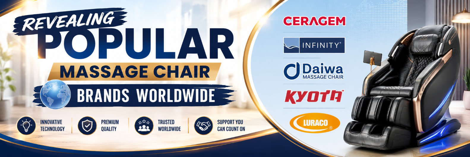 Revealing popular massage chair brands worldwide featuring Ceragem, Infinity, Daiwa, Kyota, and Luraco alongside a premium massage chair.