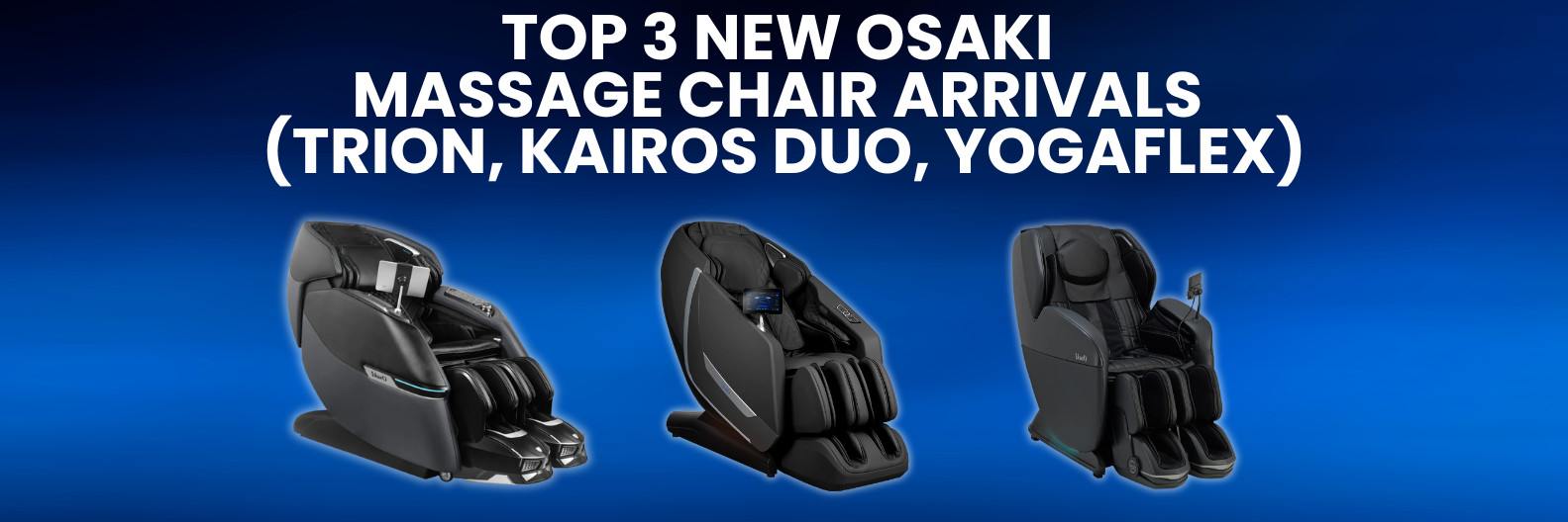 Check out Osaki’s latest arrivals: Trion, Kairos Duo, and YogaFlex. Explore their key benefits and find your ideal chair for comfort and stress relief.