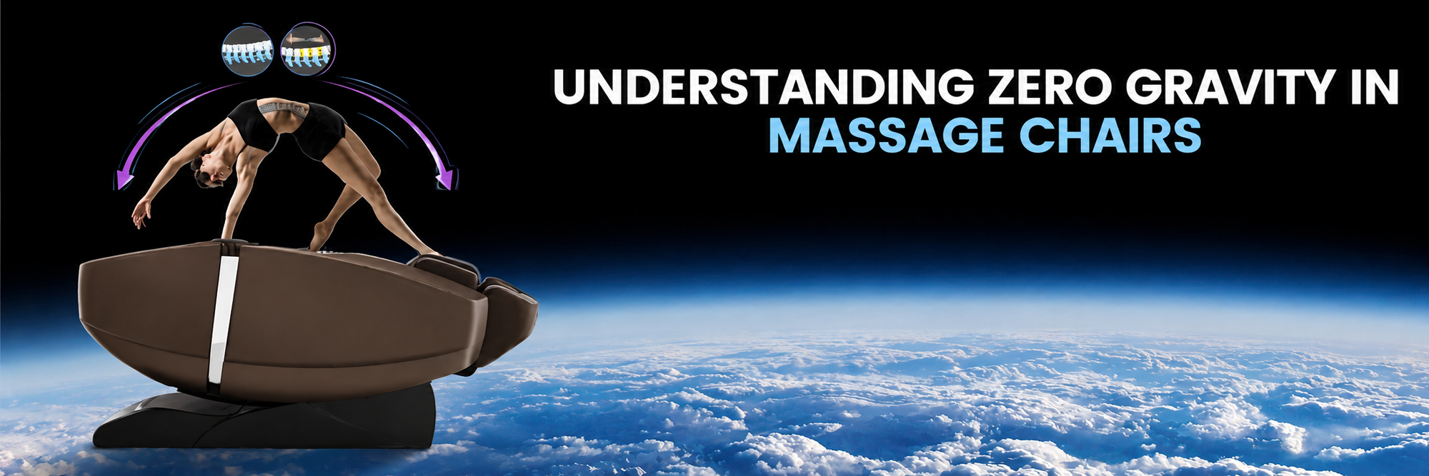 Understanding zero gravity in massage chairs illustrated with a reclining massage chair, spinal alignment graphics, and a view of Earth from space.