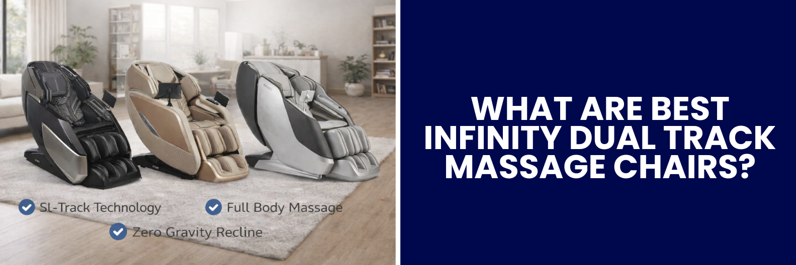 Compare the best Infinity dual track massage chairs to find the perfect combination of advanced features, comfort, and therapeutic performance.