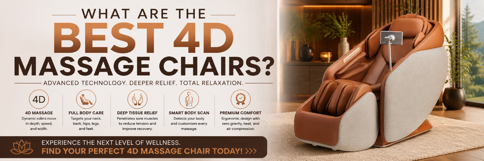 A promotional banner for a 4D massage chair. The left side features text reading 'WHAT ARE THE BEST 4D MASSAGE CHAIRS?' with feature icons, while the right side shows a brown and beige massage chair in a modern living room setting.
