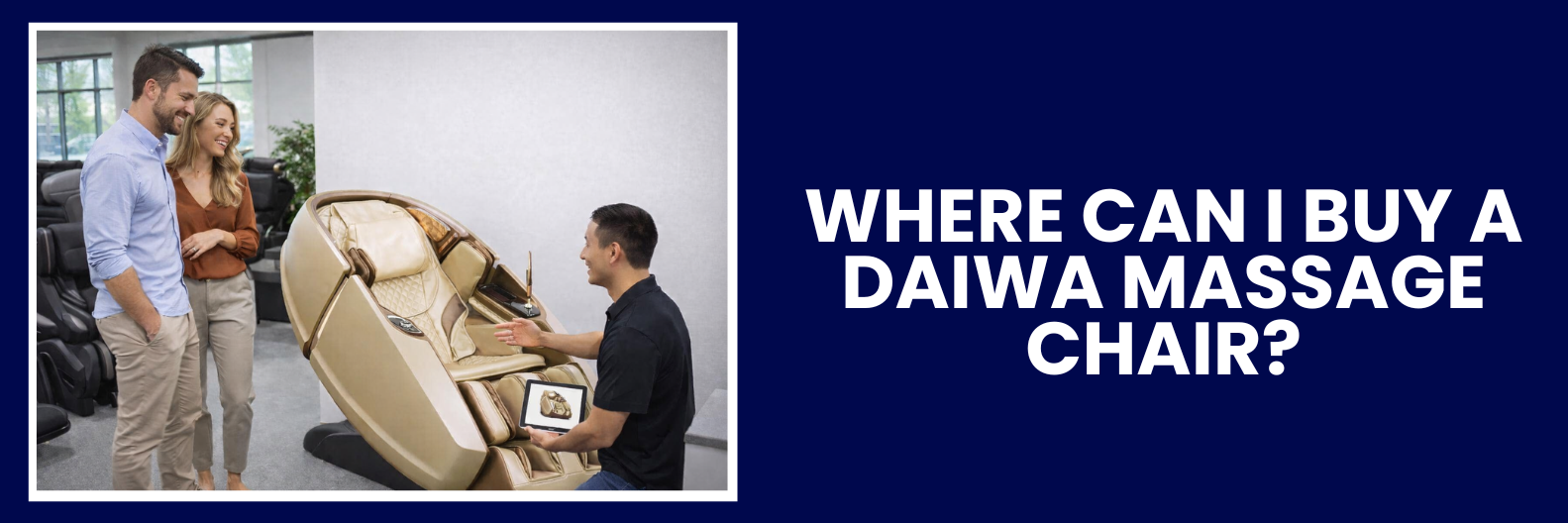 Looking to buy a Daiwa massage chair? See where to shop authentic Daiwa models, compare features, and find authorized dealers near you like The Modern Back.