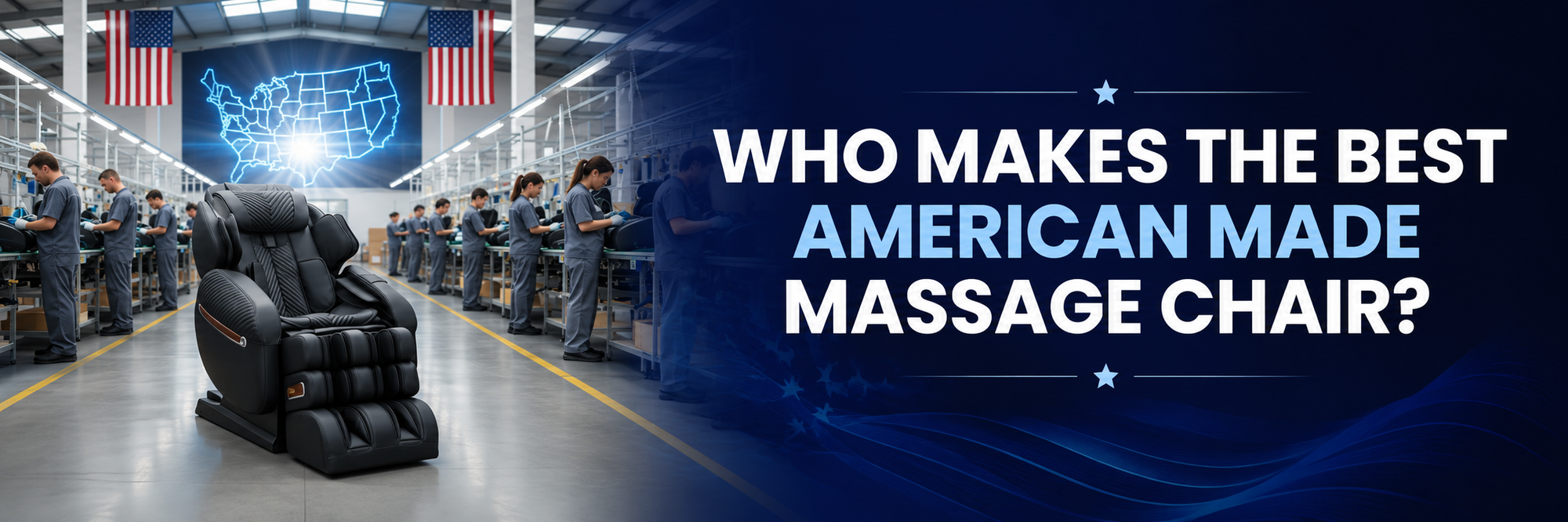 A black massage chair is shown in a large manufacturing facility with workers and American flags in the background, next to bold text that reads 'WHO MAKES THE BEST AMERICAN MADE MASSAGE CHAIR?'.