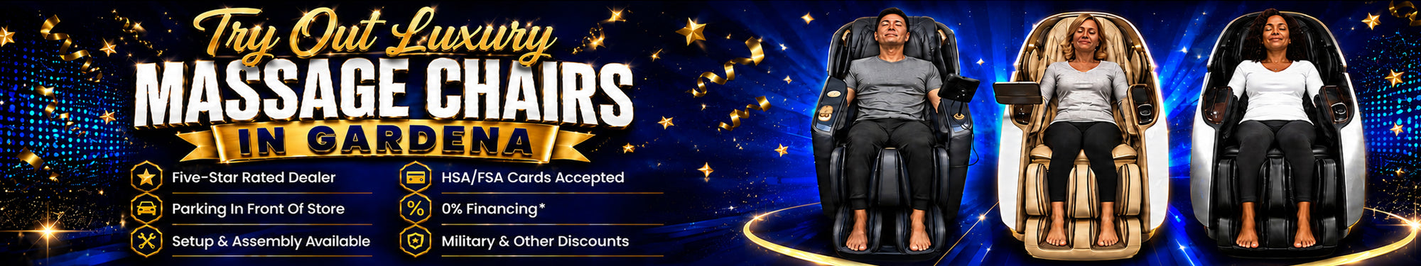 Promotional banner for luxury massage chairs in Gardena, California, featuring three people relaxing in high-end massage chairs against a festive blue and gold background. Text reads: "Try Out Luxury Massage Chairs in Gardena" with icons for Five-Star Rated Dealer, HSA/FSA Cards Accepted, Parking In Front Of Store, 0% Financing, Setup & Assembly Available, and Military & Other Discounts.