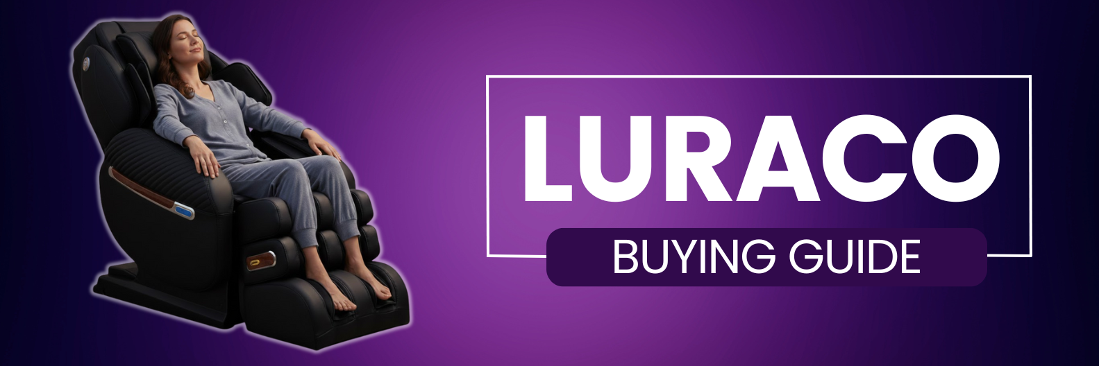 Luraco massage chair buying guide banner showcasing medical-grade Luraco massage chairs